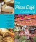 The Plaza Café Cookbook by Cheryl Alters Jamison, Hardcover | Indigo Chapters