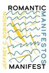 Romantic Manifestos Manifest by Jeffrey C. Robinson, Hardcover | Indigo Chapters
