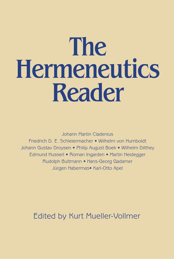 Hermeneutics Reader by Kurt Mueller-vollmer, Paperback | Indigo Chapters