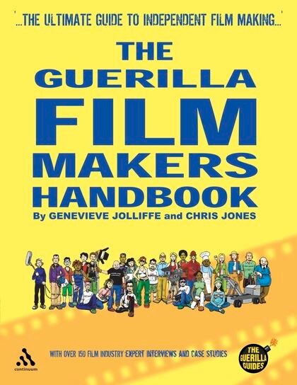 The Guerilla Film Makers Handbook by Chris Jones, Paperback | Indigo Chapters