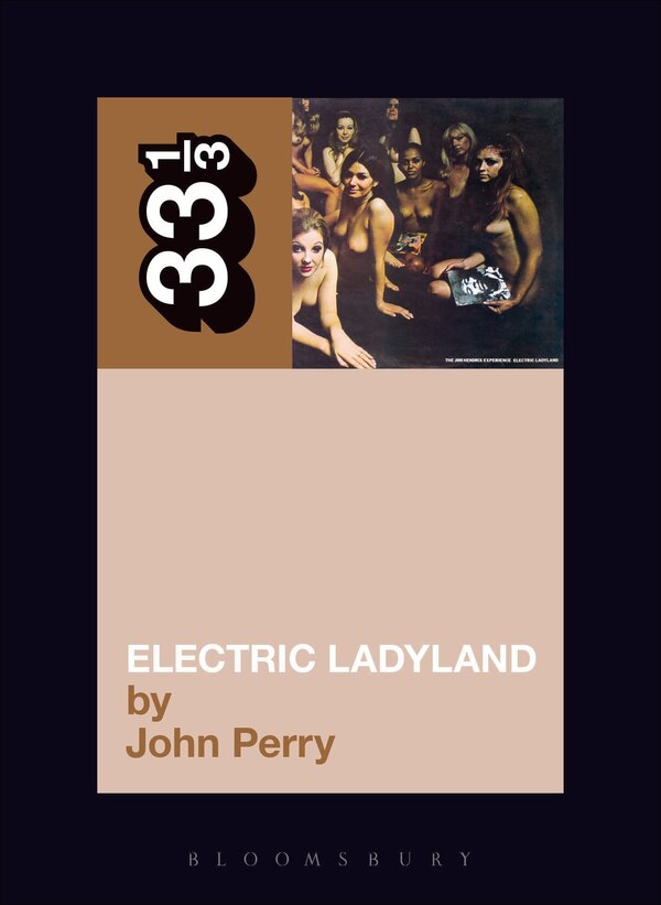 Jimi Hendrix's Electric Ladyland by John Perry, Paperback | Indigo Chapters