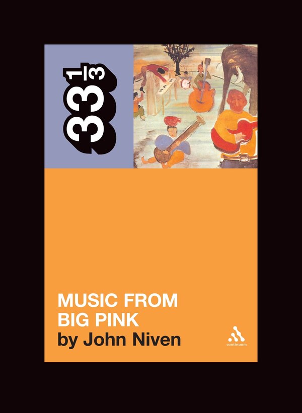Band's Music from Big Pink by John Niven, Paperback | Indigo Chapters