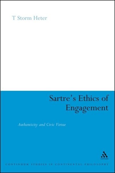 Sartre's Ethics Of Engagement by T. Storm Heter, Paperback | Indigo Chapters