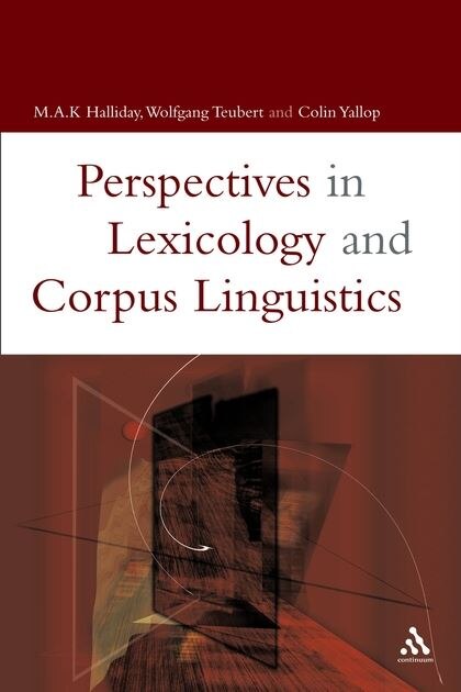 Lexicology And Corpus Linguistics by M.a.k. Halliday, Hardcover | Indigo Chapters