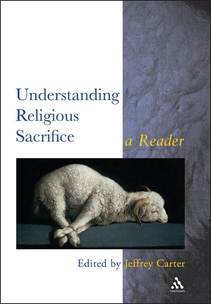 Understanding Religious Sacrifice by Jeffrey Carter, Paperback | Indigo Chapters