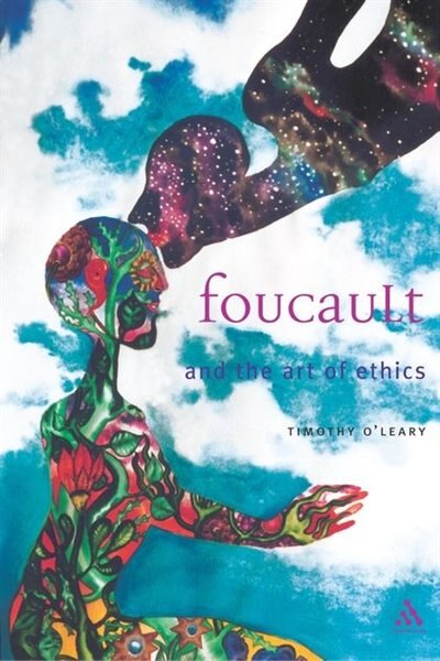 Foucault And The Art Of Ethics by Timothy O'Leary, Paperback | Indigo Chapters