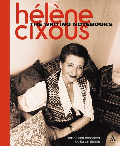 The Writing Notebooks by Helene Cixous, Hardcover | Indigo Chapters