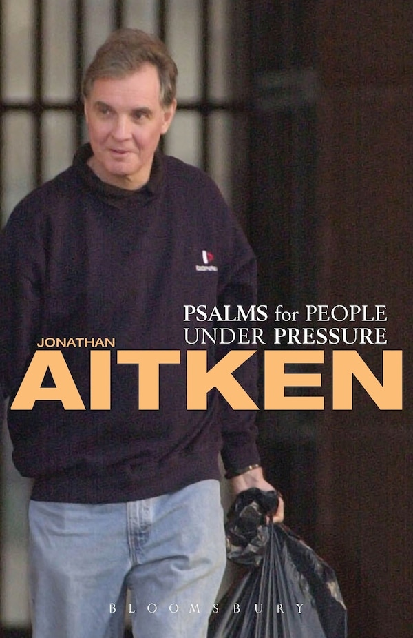 Psalms for People Under Pressure by Jonathan Aitken, Paperback | Indigo Chapters