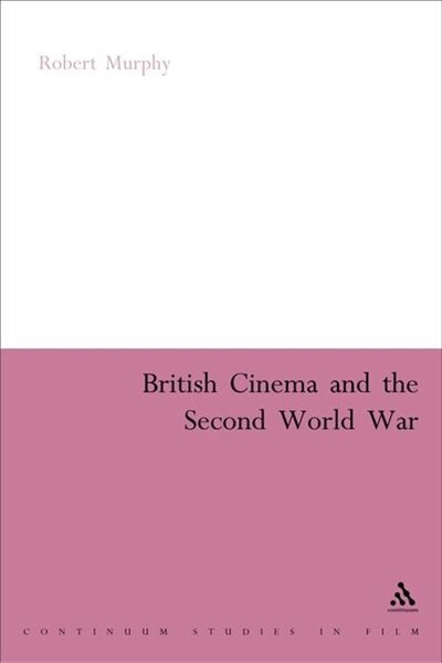 British Cinema And The Second World War by Robert Murphy, Paperback | Indigo Chapters