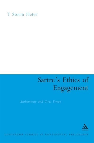 Sartre's Ethics Of Engagement by T. Storm Heter, Hardcover | Indigo Chapters