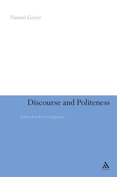 Discourse And Politeness by Naomi Geyer, Hardcover | Indigo Chapters