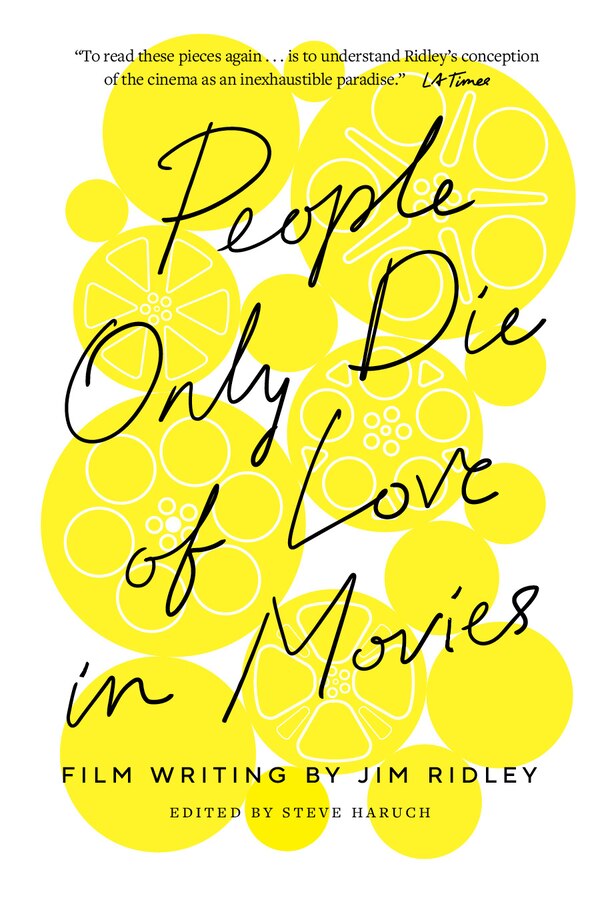 People Only Die Of Love In Movies by Jim Ridley, Hardcover | Indigo Chapters