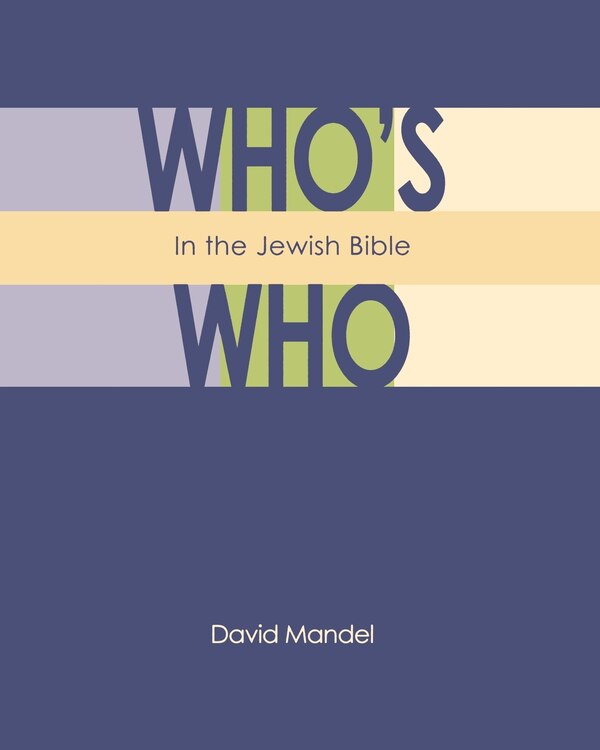 Who's Who in the Jewish Bible by David Mandel, Paperback | Indigo Chapters