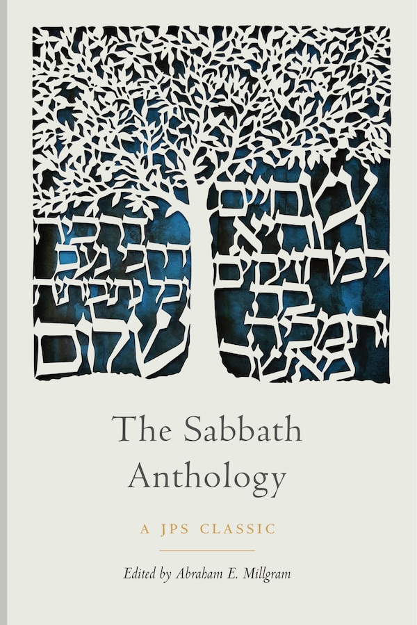 The Sabbath Anthology by Abraham E. Millgram, Paperback | Indigo Chapters