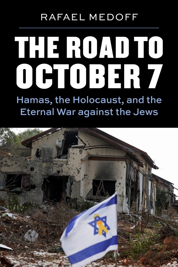 The Road to October 7 by Rafael Medoff, Paperback | Indigo Chapters