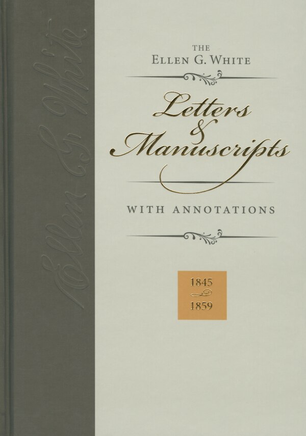 Ellen G. White Letters & Manuscripts with Annotations by Ellen Gould Harmon White, Hardcover | Indigo Chapters