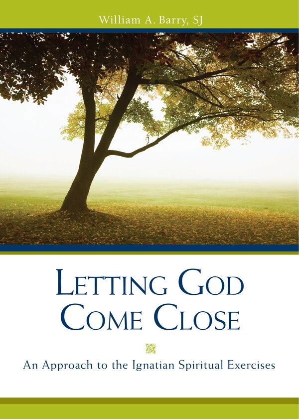 Letting God Come Close by William A Barry, Paperback | Indigo Chapters