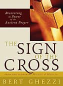 The Sign Of The Cross by Bert Ghezzi, Paperback | Indigo Chapters