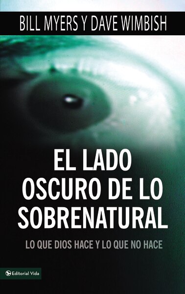 El Lado Oscuro De Lo Sobrenatural by Bill Myers, Perfect | Indigo Chapters
