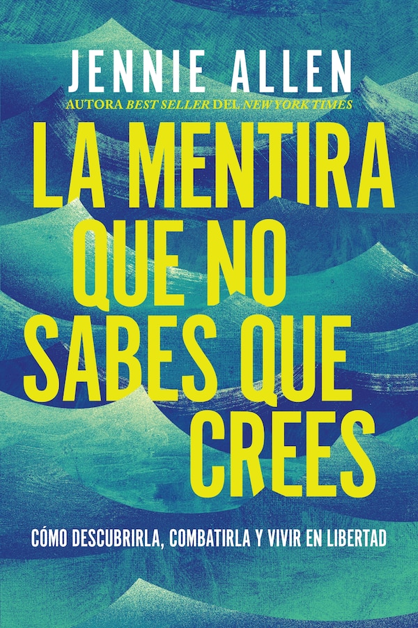 La mentira que no sabes que crees by Jennie Allen, Perfect | Indigo Chapters