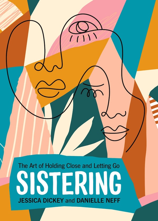 Sistering by Jessica Dickey, Paperback | Indigo Chapters
