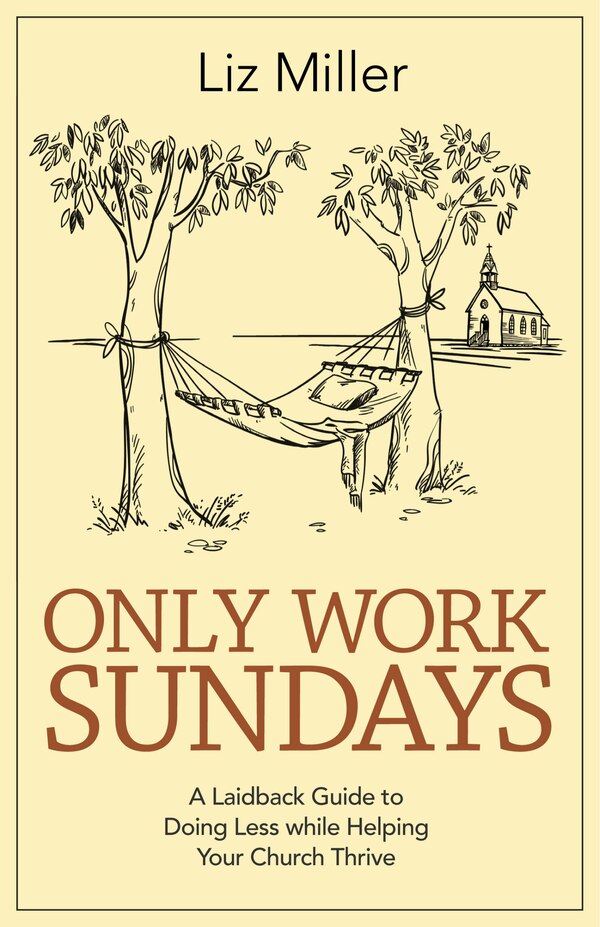 Only Work Sundays by Liz A Miller, Paperback | Indigo Chapters