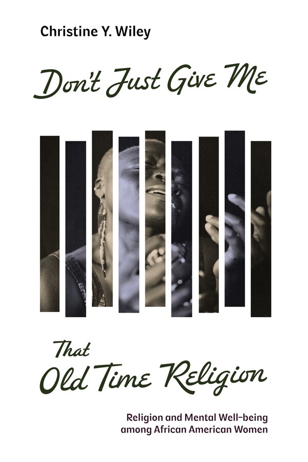 Don't Just Give Me That Old Time Religion by Christine Y Wiley, Paperback | Indigo Chapters