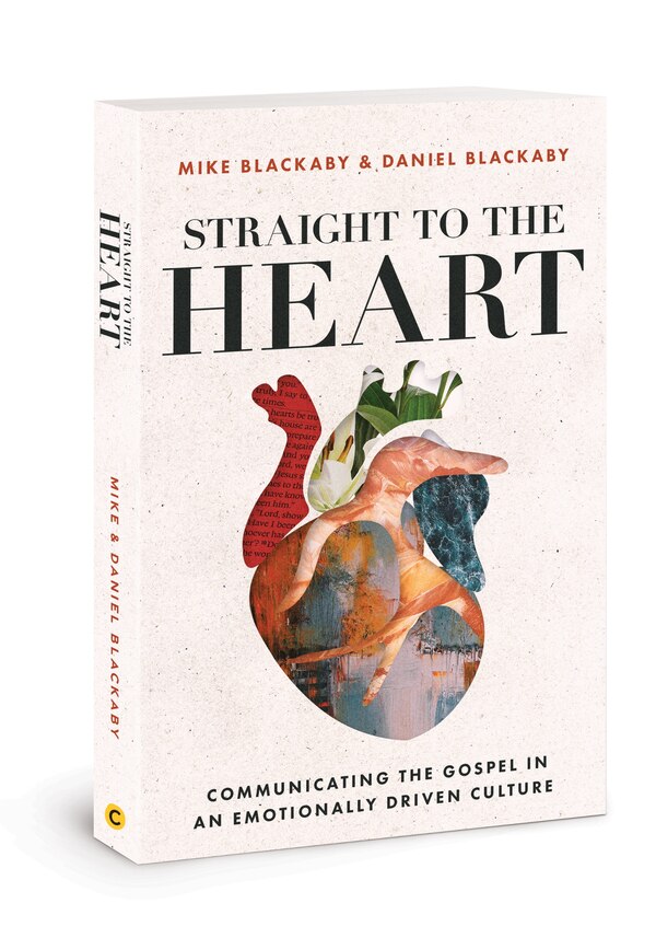 Straight to the Heart by Daniel Richard Blackaby, Paperback | Indigo Chapters
