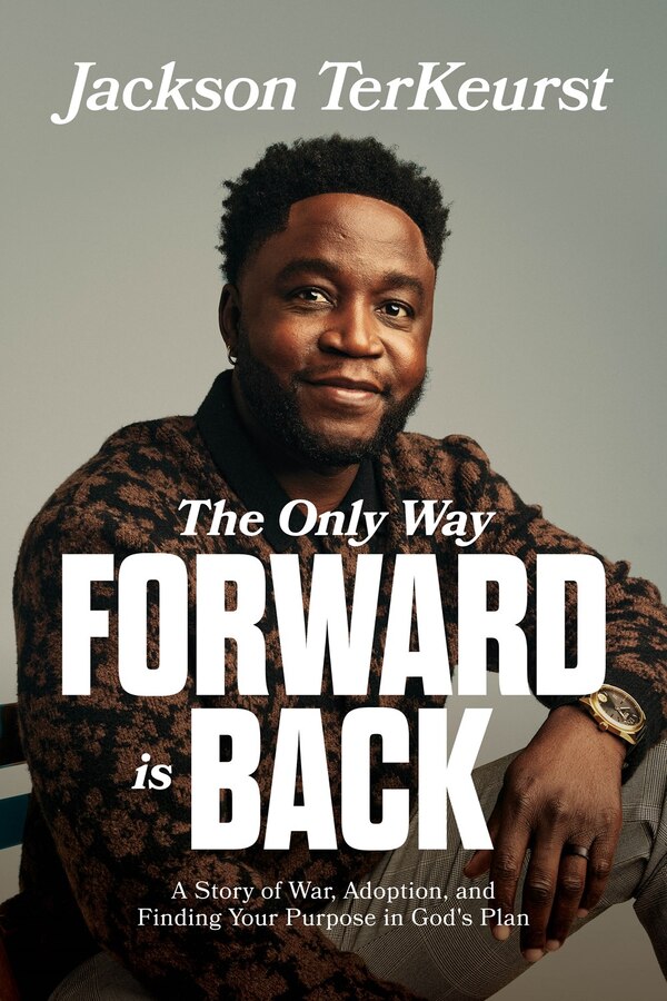 The Only Way Forward Is Back by Jackson TerKeurst, Paperback | Indigo Chapters