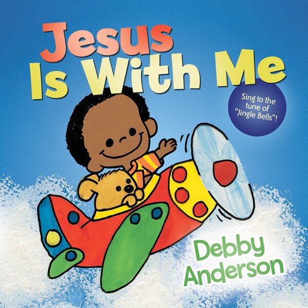 Jesus Is with Me by Debby Anderson, Board Book | Indigo Chapters