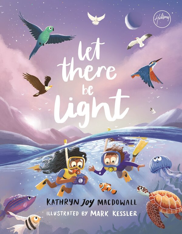 Let There Be Light by Joy Kathryn MacDowall, Hardcover | Indigo Chapters