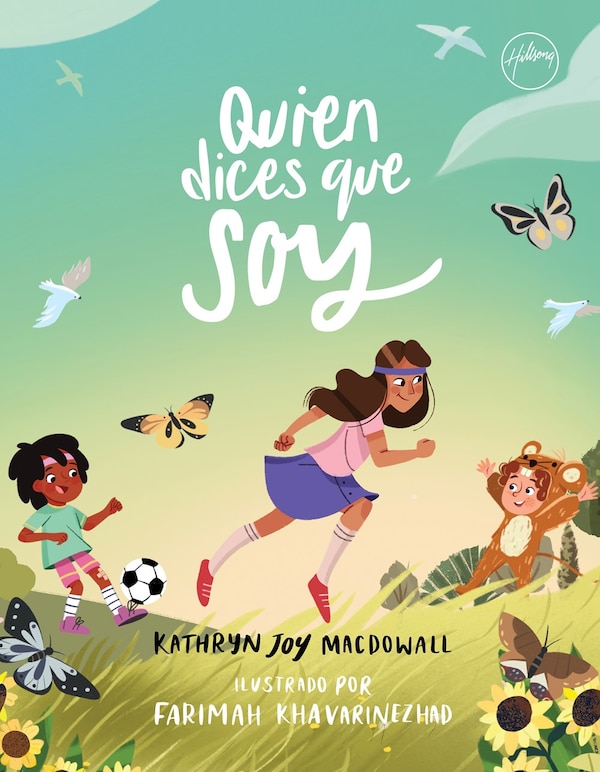 Quien dices que soy (Who You Say I Am) (Spanish) by Kathryn Joy MacDowall, Hardcover | Indigo Chapters