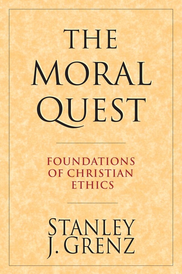 The Moral Quest by Stanley J. Grenz, Paperback | Indigo Chapters