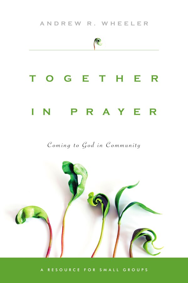 Together in Prayer by Andrew R Wheeler, Paperback | Indigo Chapters