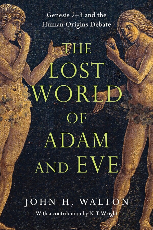 The Lost World of Adam and Eve by John H. Walton, Paperback | Indigo Chapters