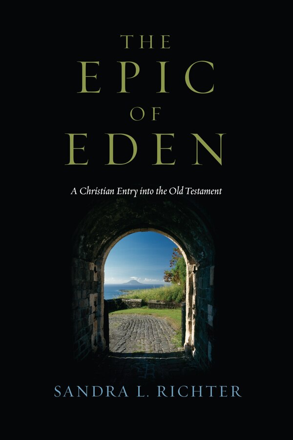 The Epic of Eden by Sandra L. Richter, Paperback | Indigo Chapters