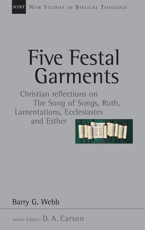 Five Festal Garments by Barry G. Webb, Paperback | Indigo Chapters