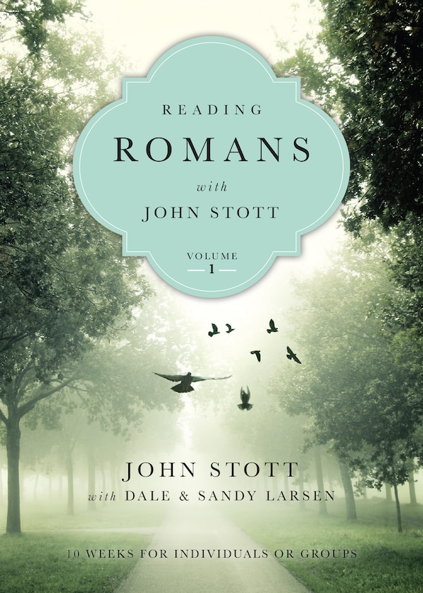 Reading Romans with John Stott, Paperback | Indigo Chapters