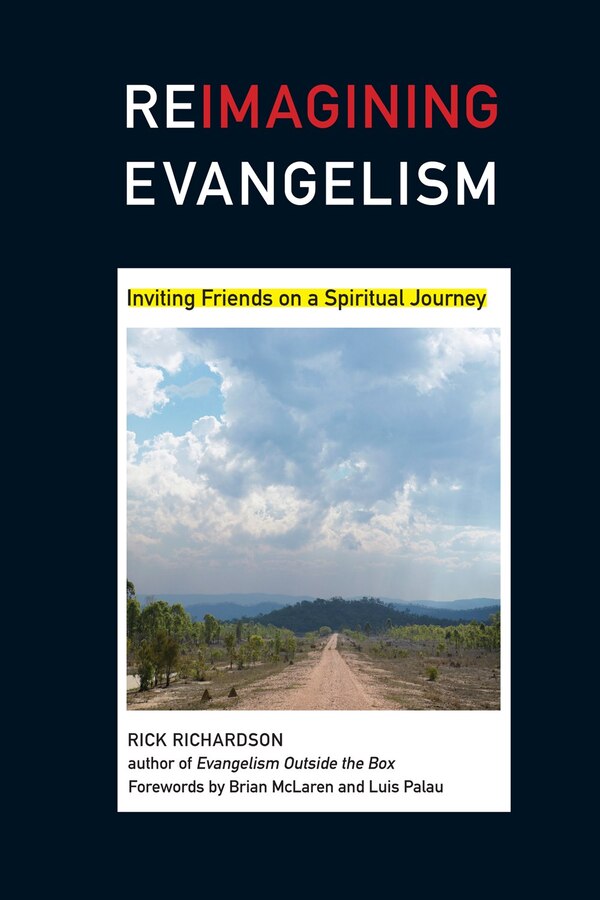 Reimagining Evangelism by Rick Richardson, Paperback | Indigo Chapters