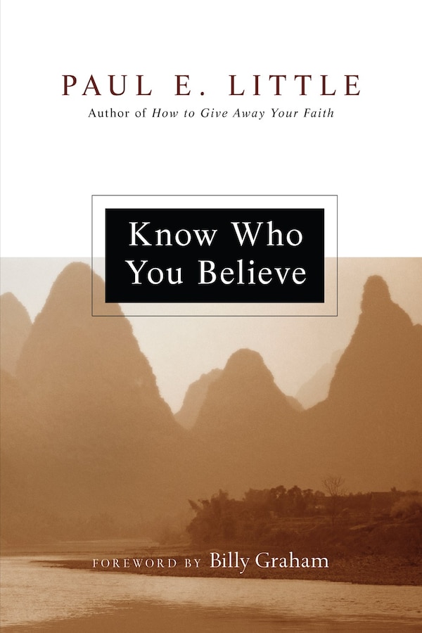 Know Who You Believe by Paul E. Little, Paperback | Indigo Chapters