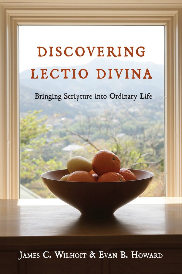 DISCOVERING LECTIO DIVINA by James C. Wilhoit, Paperback | Indigo Chapters