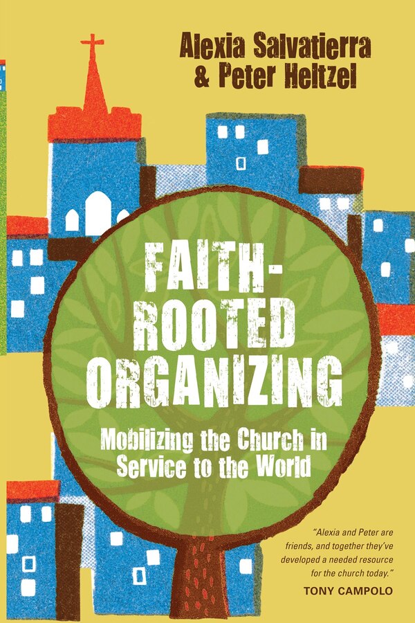 Faith-Rooted Organizing by Rev. Alexia Salvatierra, Paperback | Indigo Chapters
