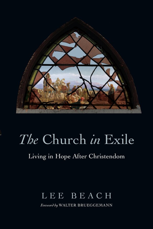 The CHURCH IN EXILE by Lee Beach, Paperback | Indigo Chapters