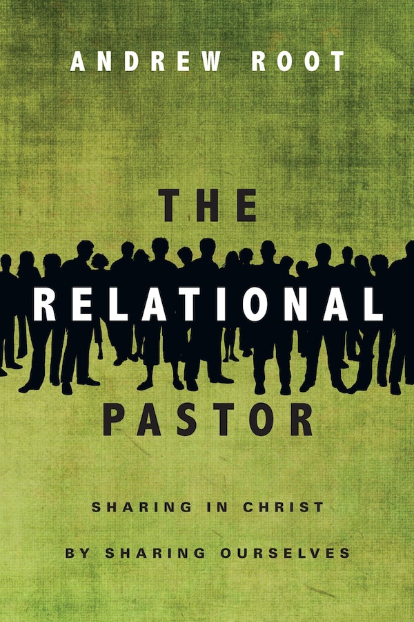 The RELATIONAL PASTOR by Andrew Root, Paperback | Indigo Chapters
