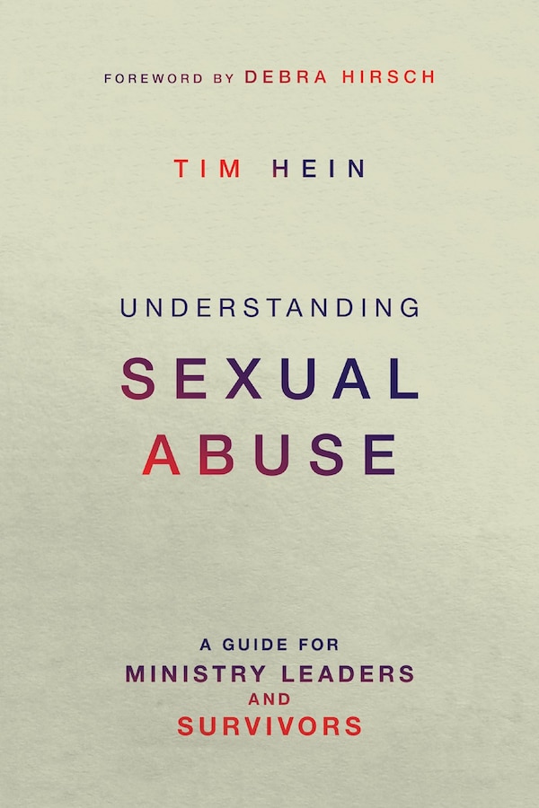 UNDERSTANDING SEXUAL ABUSE by Tim Hein, Paperback | Indigo Chapters