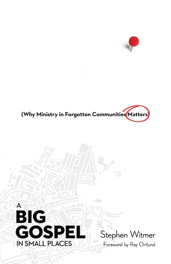 A Big Gospel in Small Places by Stephen Witmer, Paperback | Indigo Chapters