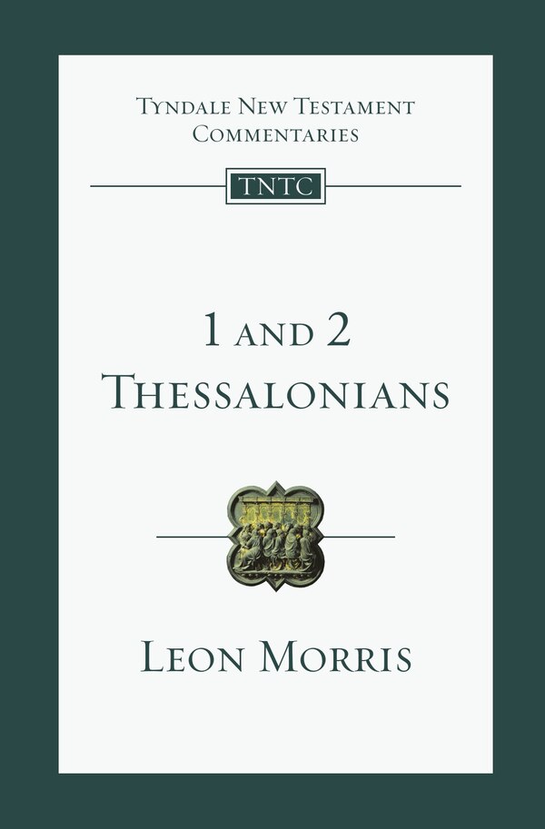 1 and 2 Thessalonians by Leon L. Morris, Paperback | Indigo Chapters