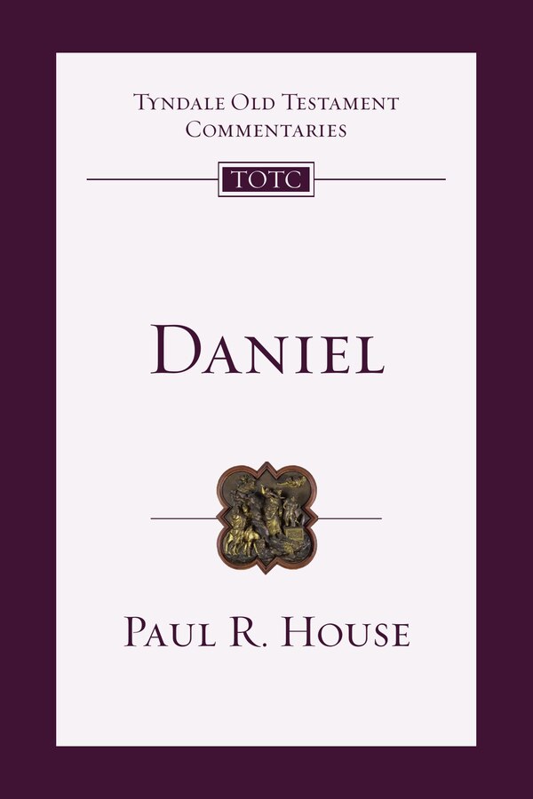 Daniel by Paul R. House, Paperback | Indigo Chapters