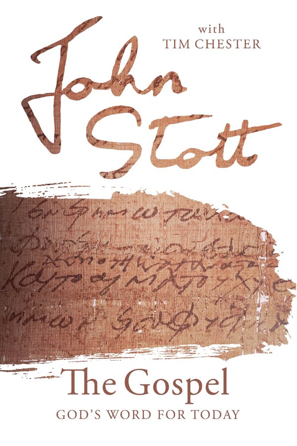 The Gospel by John Stott, Paperback | Indigo Chapters