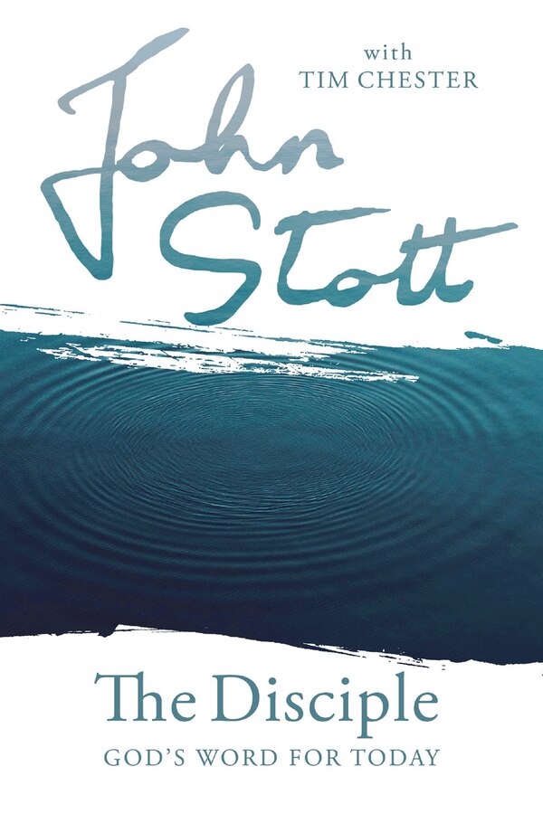 The Disciple by John Stott, Paperback | Indigo Chapters